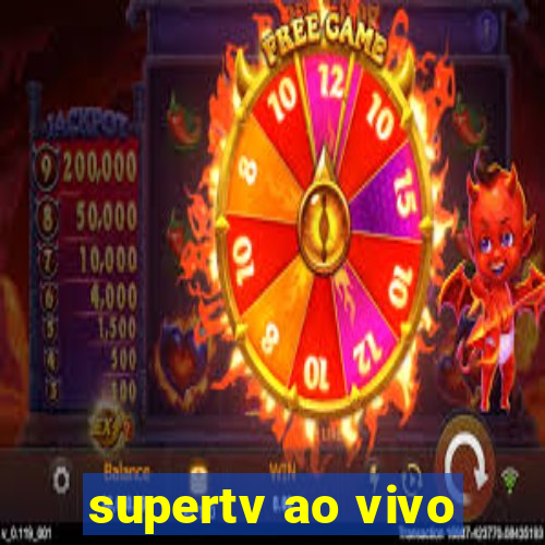 supertv ao vivo